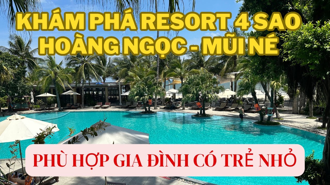 Khám Phá Vui Chơi Ở Resort Hoàng Ngọc Mũi Né