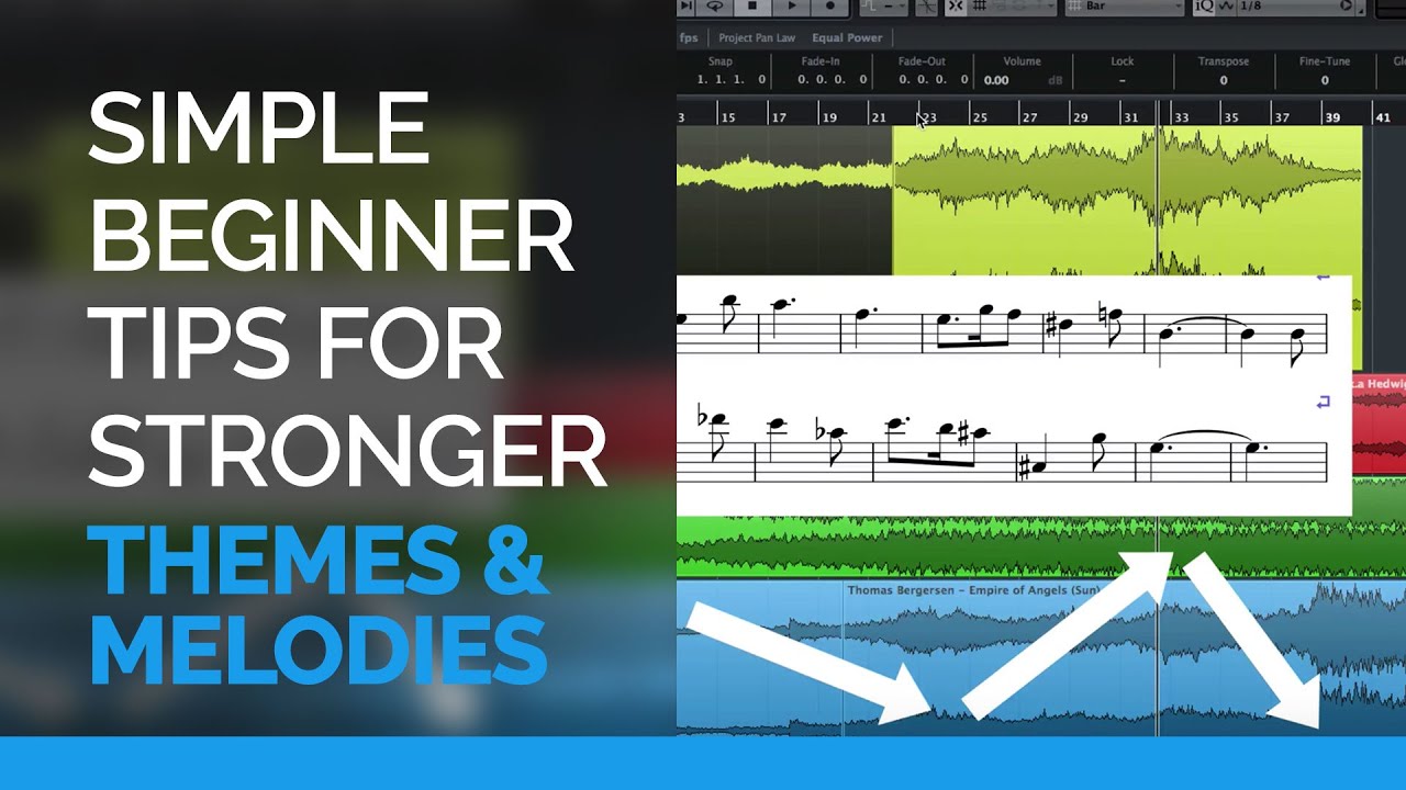 Simple Beginner Tips For Stronger Themes & Melodies
