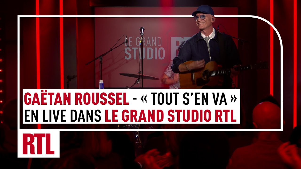 Gaëtan Roussel - Tous s'en va (Live) Le Grand Studio RTL