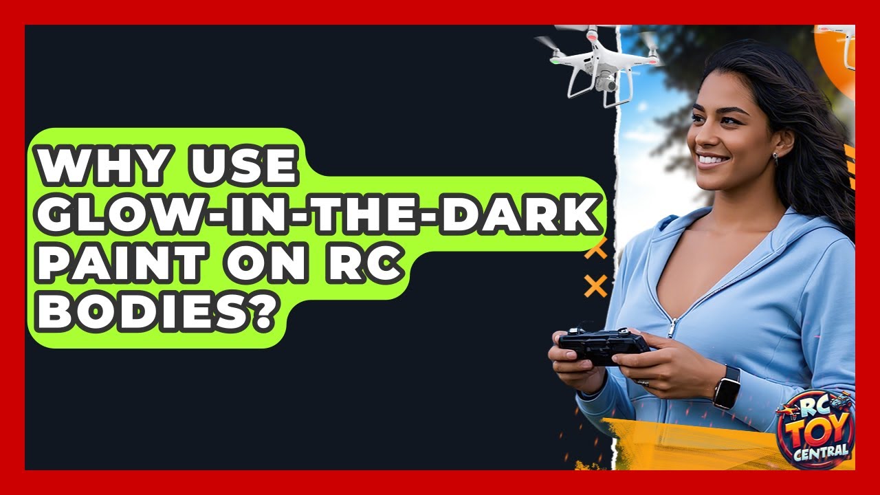 Why use glow-in-the-dark paint on RC bodies? - RC Toy Central