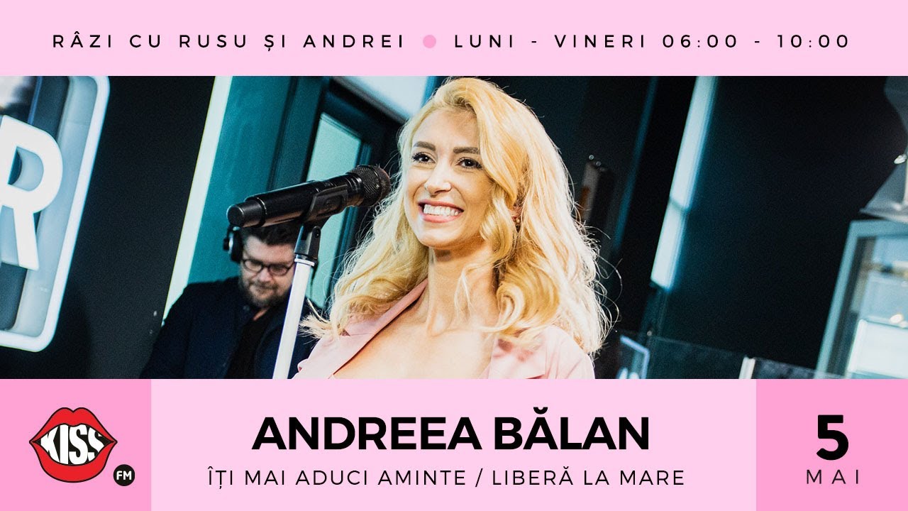 Andreea Bălan - Îți mai aduci aminte / Liberă la mare (LIVE @ Kiss FM)