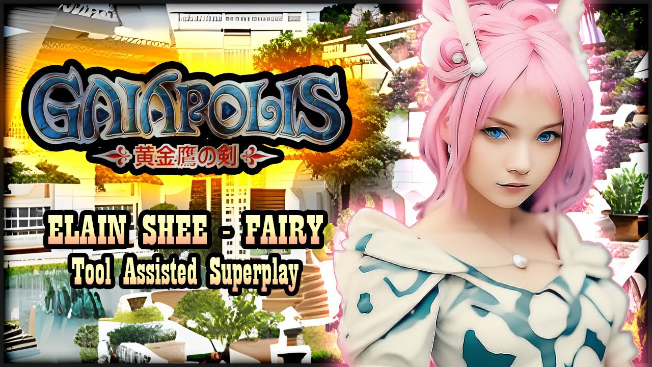 【TAS】GAIAPOLIS (ARCADE \ 1993) - ELAIN SHEE \ FAIRY