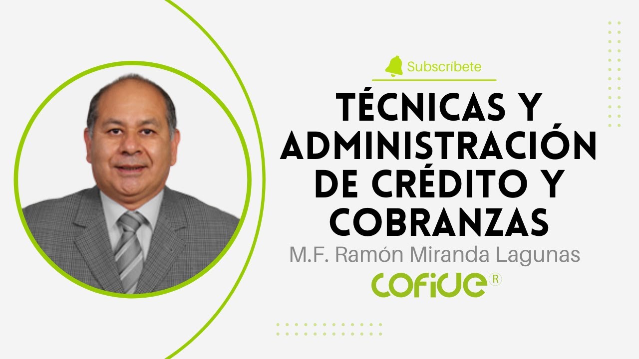 Técnicas y Administración de Crédito y Cobranzas