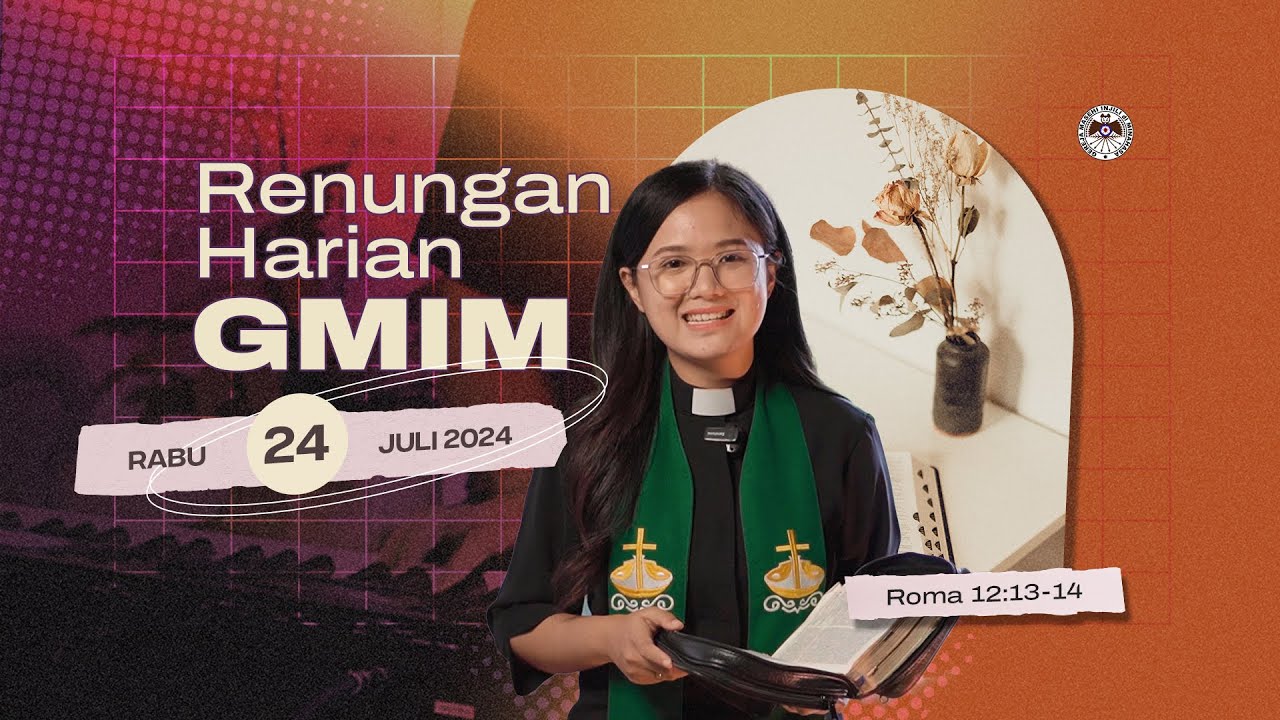 Renungan Harian GMIM | Rabu, 24 Juli 2024 | Roma 12:13-14