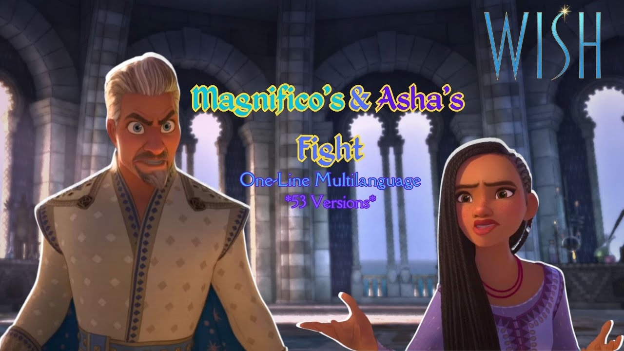 WISH- Asha's & Magnifico's Fight (One-Line Multilanguage)