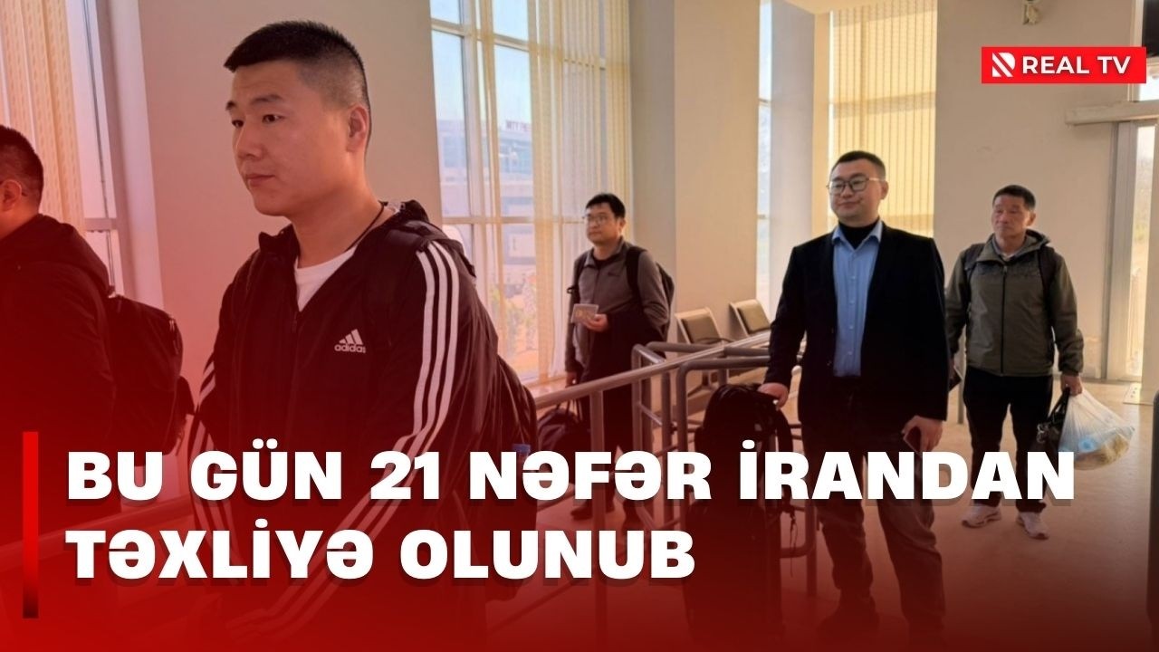 Bu gün 21 nəfər İrandan təxliyə olunub / Təxliyə prosesi davam edir
