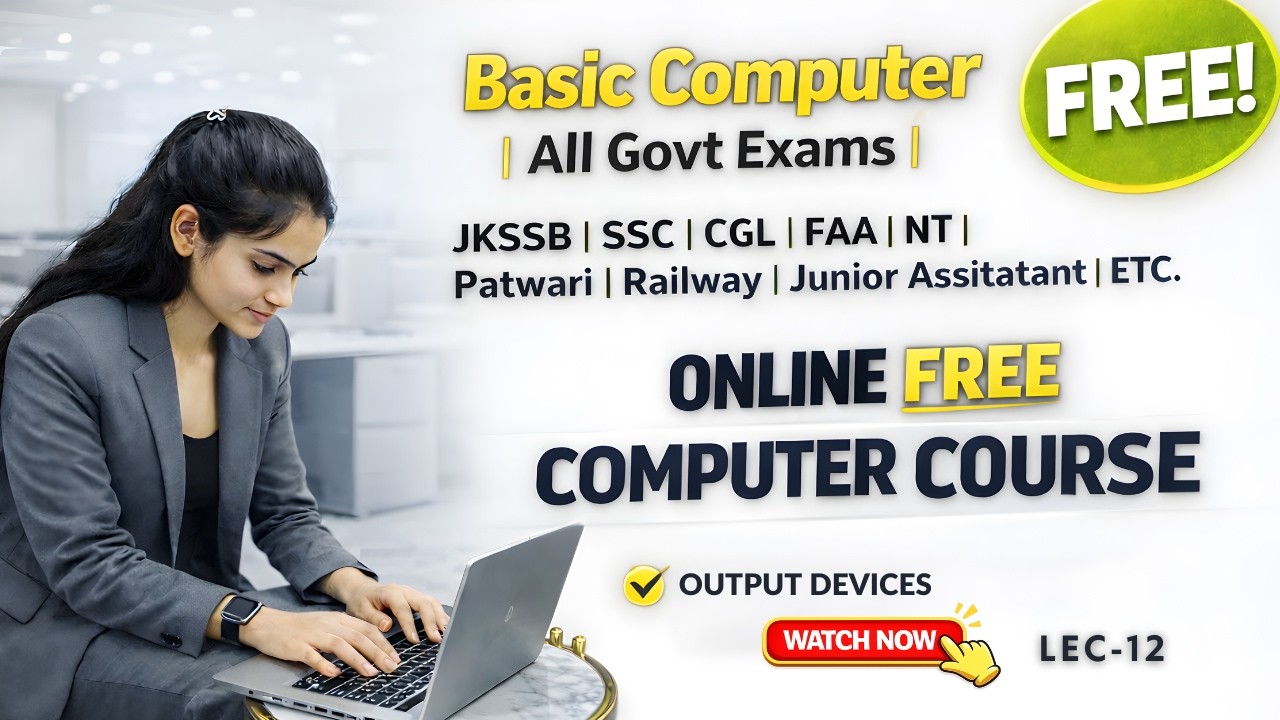 Types of Output Devices | Computer Fundamentals for Govt Exams Lec.12