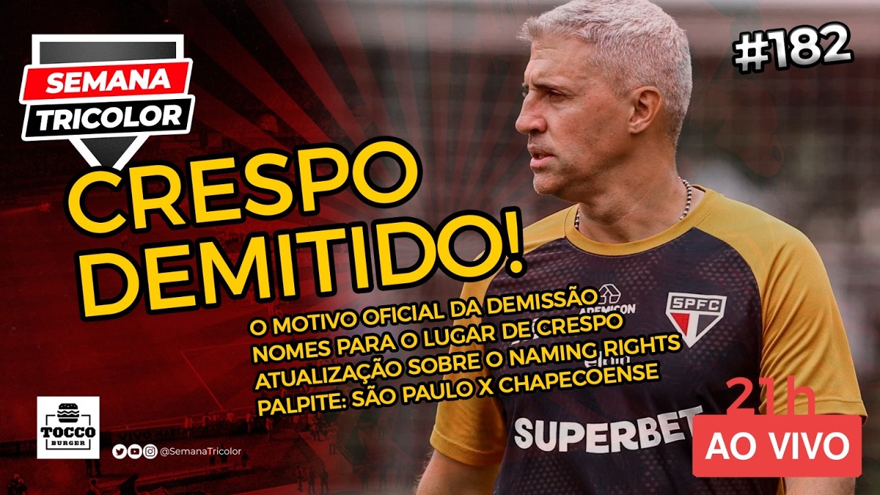 CRESPO DEMITIDO! |  Semana Tricolor #182