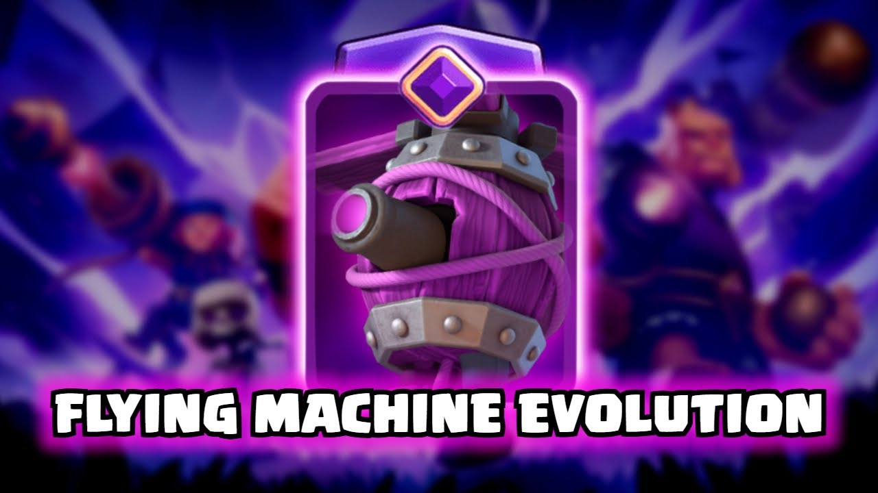 Flying Machine Evolution | Clash Royale