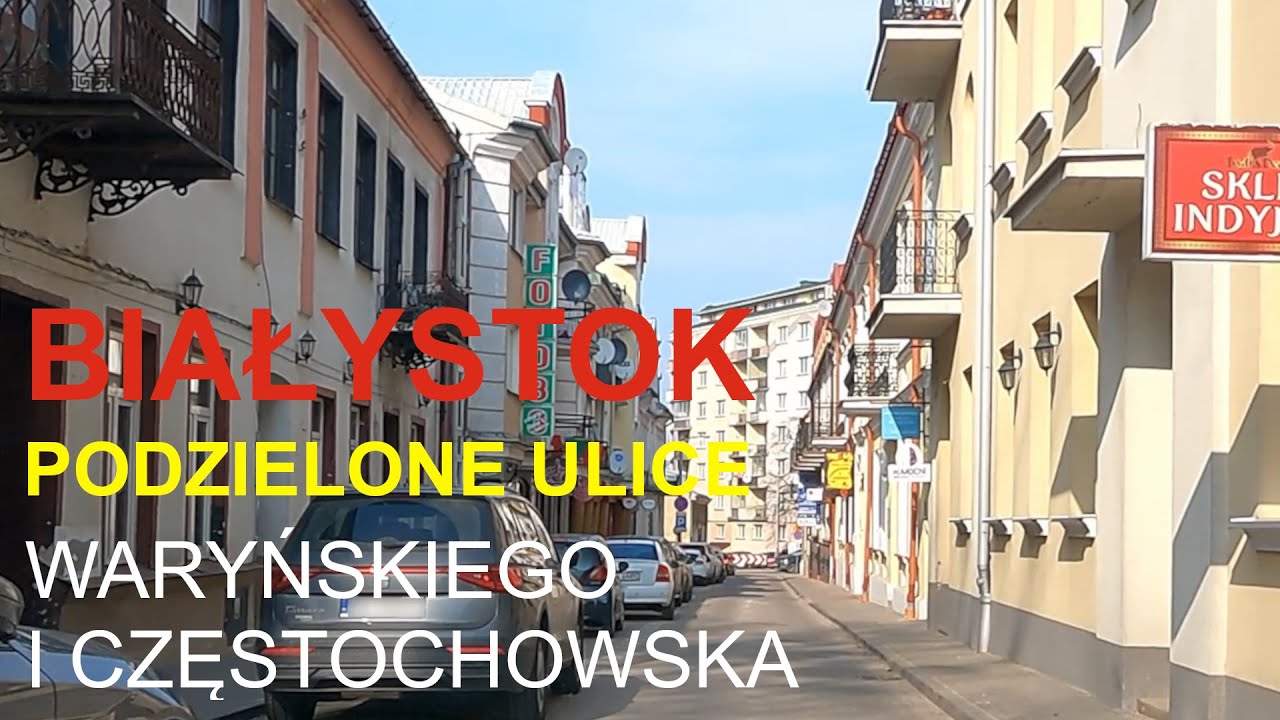 #086 Białystok - podzielone ulice - Waryńskiego i Częstochowska