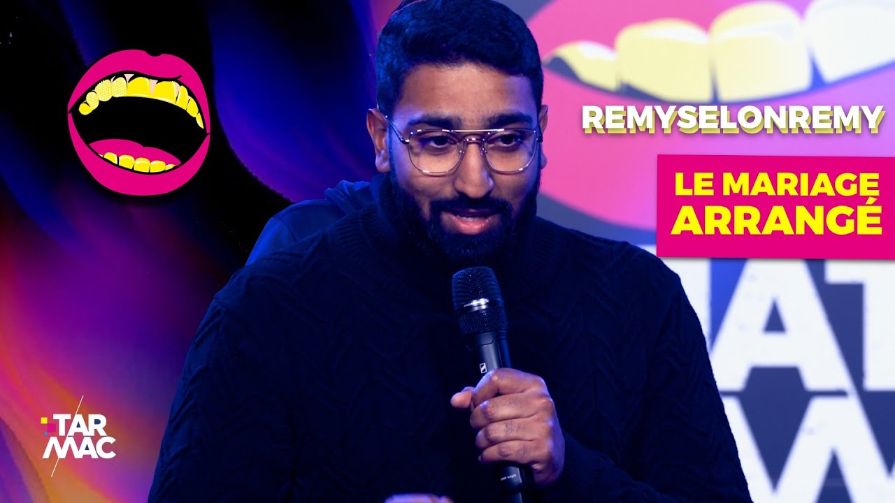 RemyselonRemy : les mariages arrangés • TARMAC COMEDY
