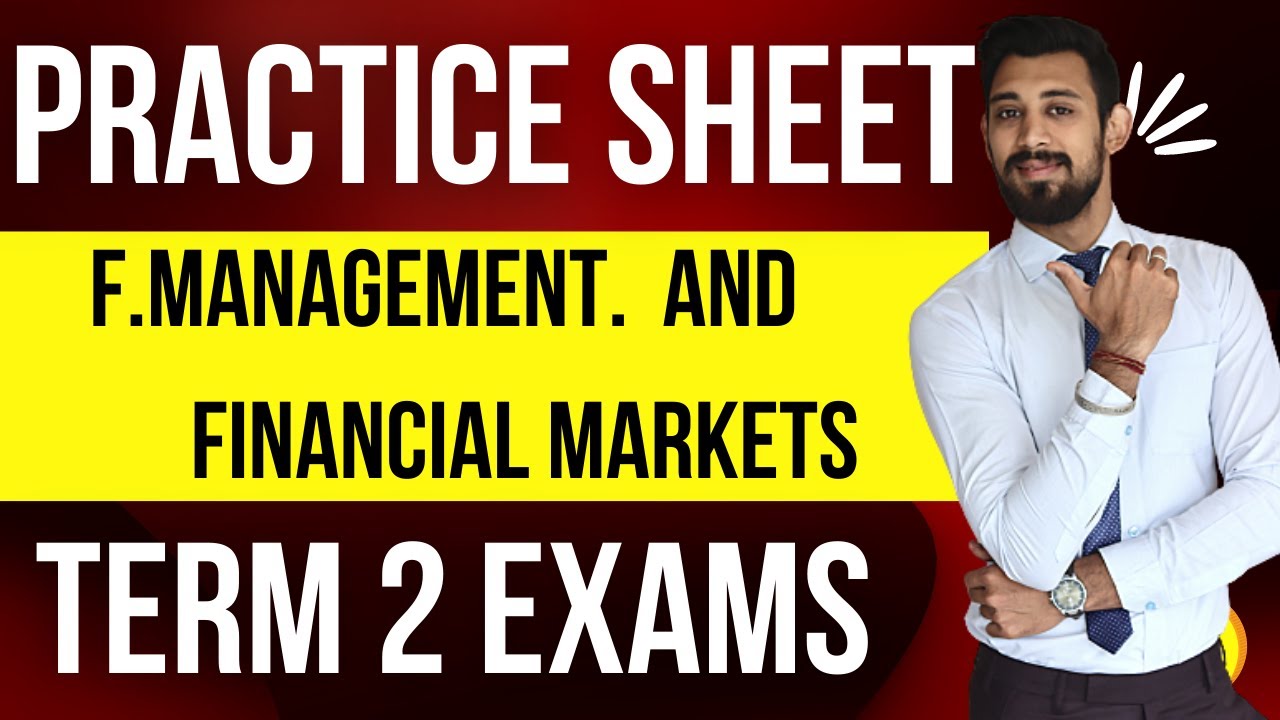 PRACTICE SHEET | FINANCIAL MANAGEMENT AND FINANCIAL MARKETS | MOST IMPORTANT