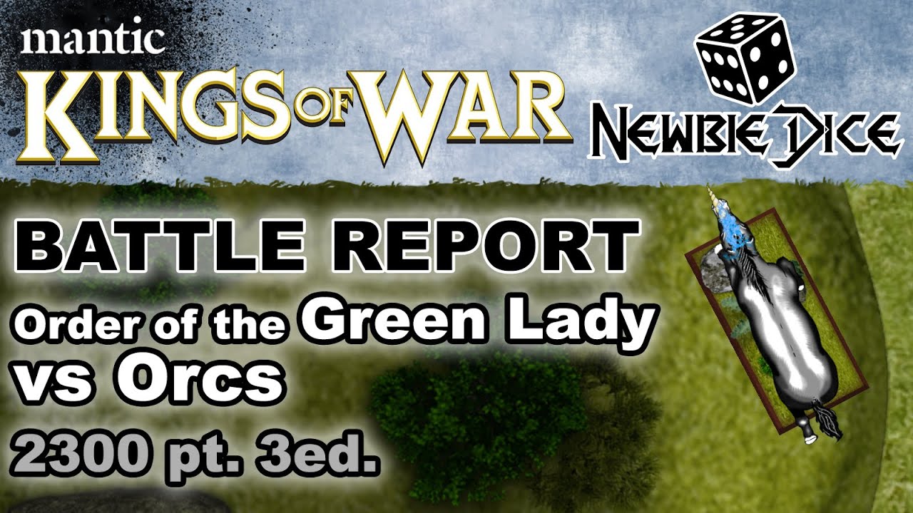 Kings of War Battle Report: Order of the Green Lady vs Orcs | Mantic's KOW 3rd Edition 2300 KOW019