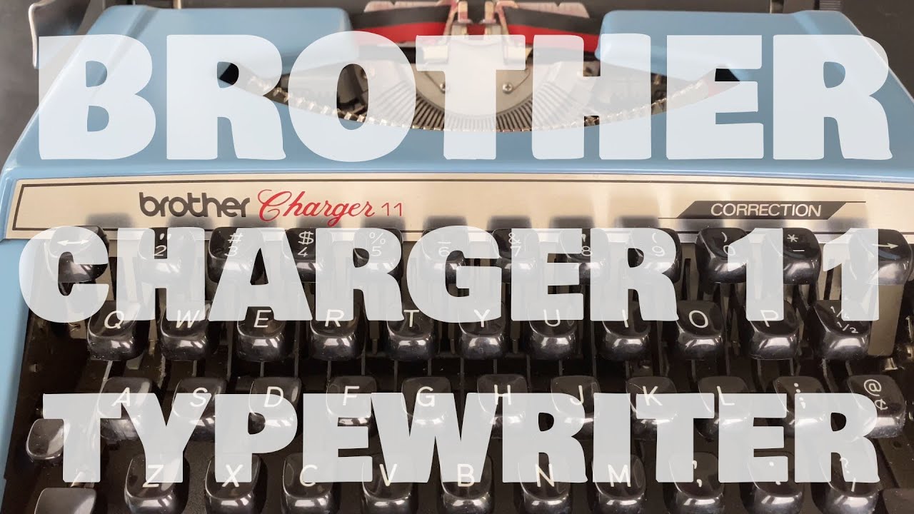 My Typewriter Collection #1: Brother Charger 11 (1981) Review | Typewriter Community