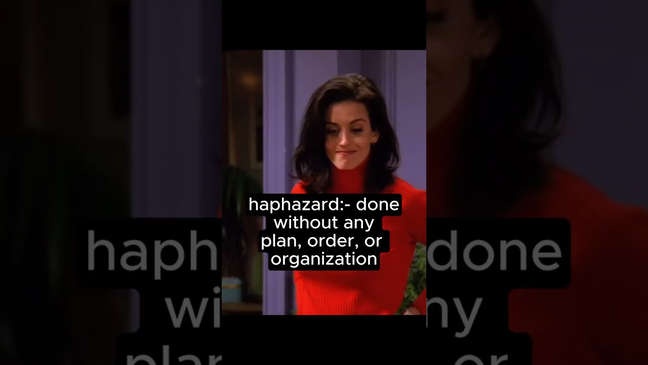 haphazard  manner #trending #friends #englishwithfriends #funny #shorts   #sitcom #learnenglish