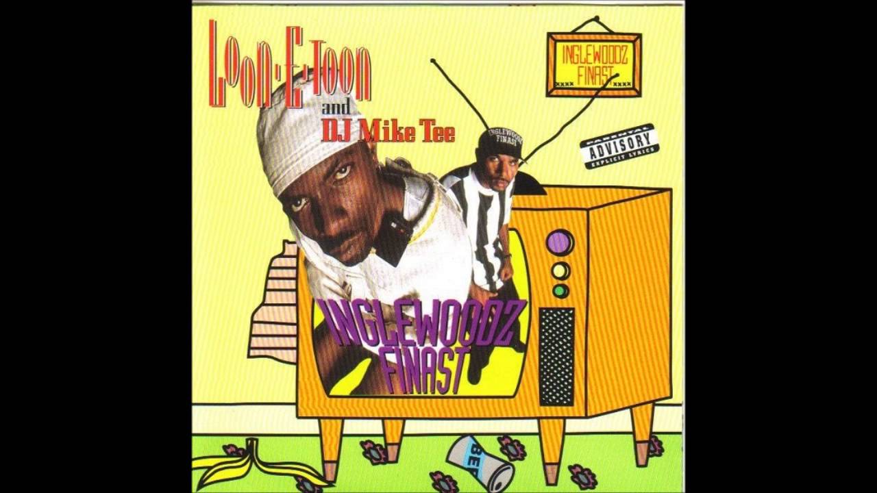 Loon-E-Toon & DJ Mike Tee - Inglewoodz Finast