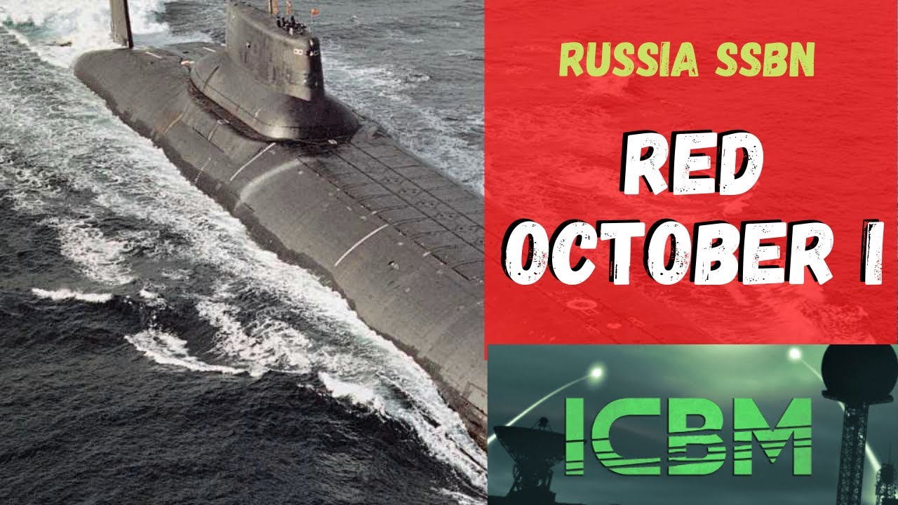 ICBM - Red October I [Russia SSBN 1/2]