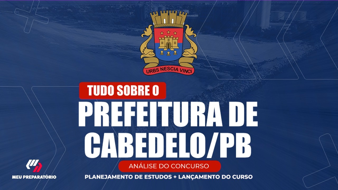 CONCURSO PREFEITURA DE CABEDELO/PB + PLANEJAMENTO DE ESTUDOS