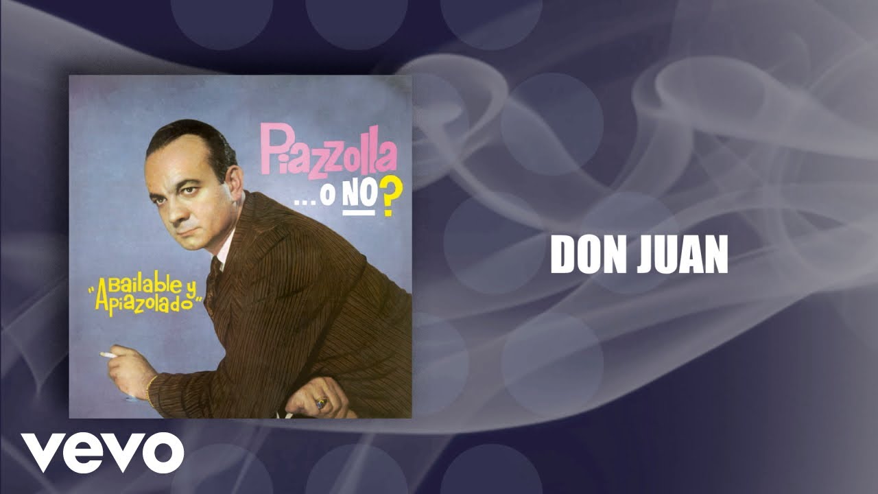 Astor Piazzolla, Astor Piazzolla Y Su Quinteto - Don Juan (Official Audio)
