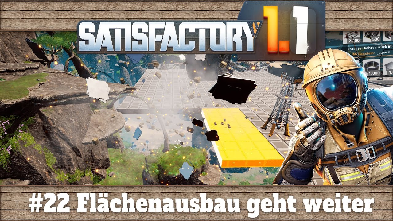 Effizienz durch Fläche – unser nächster Schritt | Satisfactory 1.1 #22