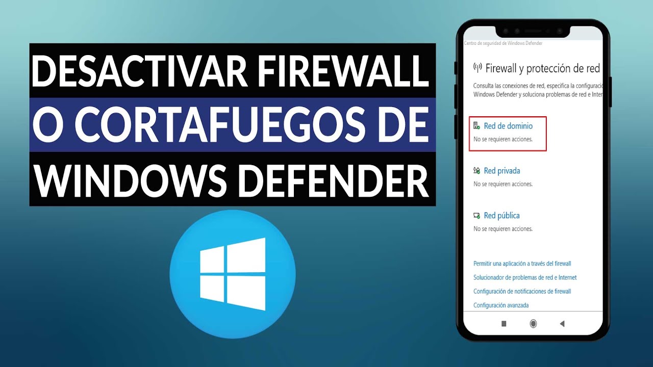 &iquest;C&oacute;mo Desactivar el Firewall o Cortafuegos de Windows Defender en Windows 10?