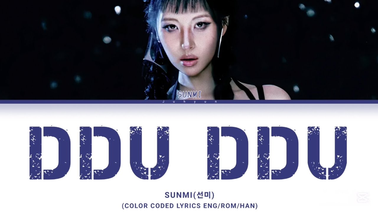 SUNMI(선미)-'뚜뚜(DDU DDU)'(COLOR CODED LYRICS ENG/ROM/HAN)