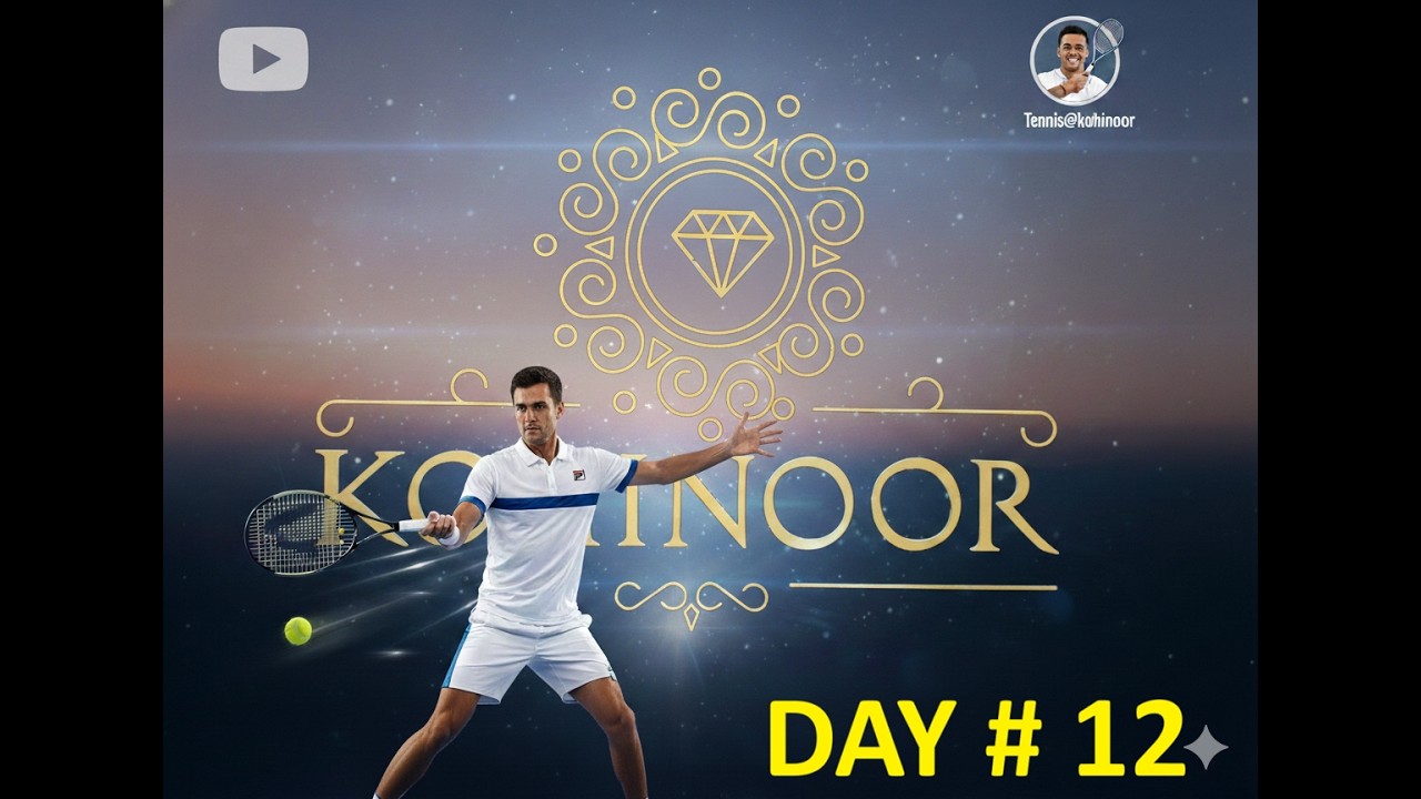 Tennis @ 💎(Kohinoor)  Day #12