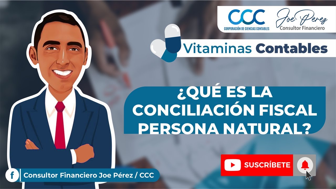 ✅ VITAMINA CONTABLE - ¿QUÉ ES LA CONCILIACIÓN FISCAL PERSONA NATURAL?