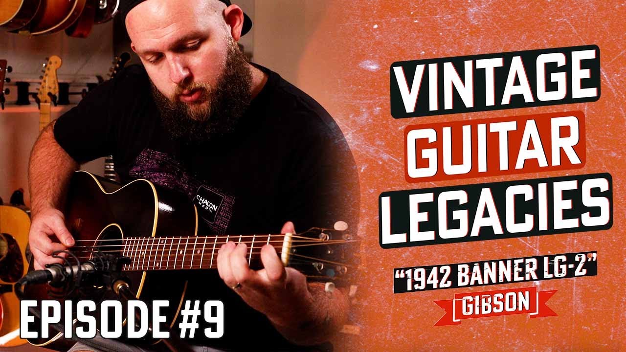 1942 Gibson Banner LG-2 - Vintage Guitar Legacies - Episode #9