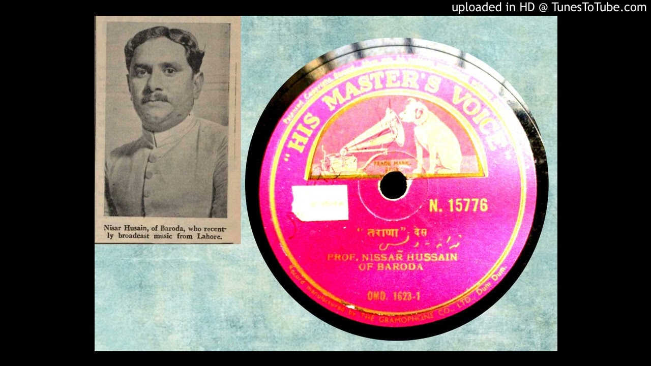 Ustad Nissar Hussain Khan Sahab I Raag Des I Tarana I 78rpm Record I 1938