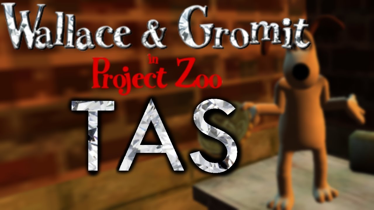 Wallace and Gromit In Project Zoo Any% TAS