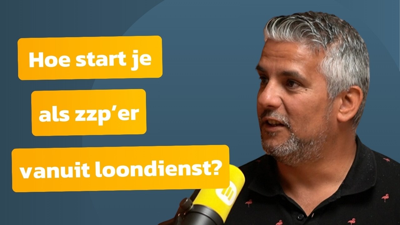 #5 - Hoe start je als zzp'er vanuit loondienst