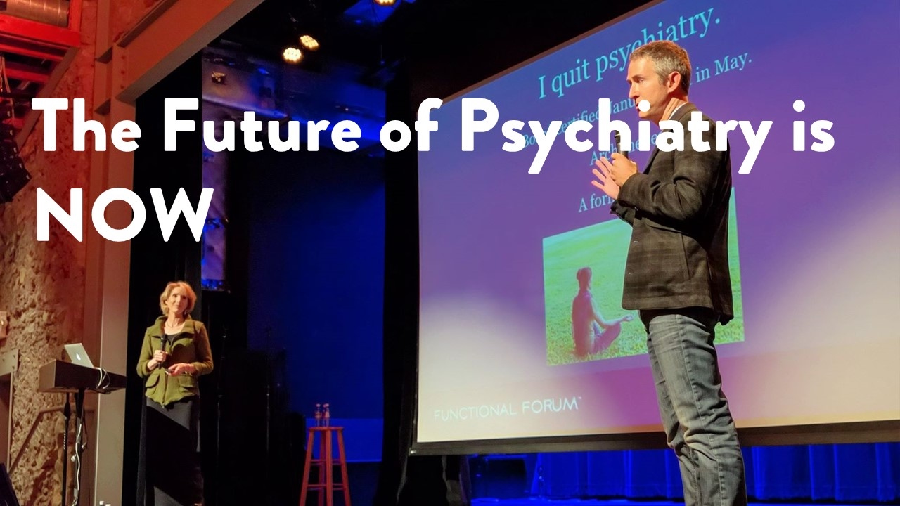 The Future of Psychiatry is NOW with Janet Settle MD and Will Van DerVeer MD  [Functional Forum]
