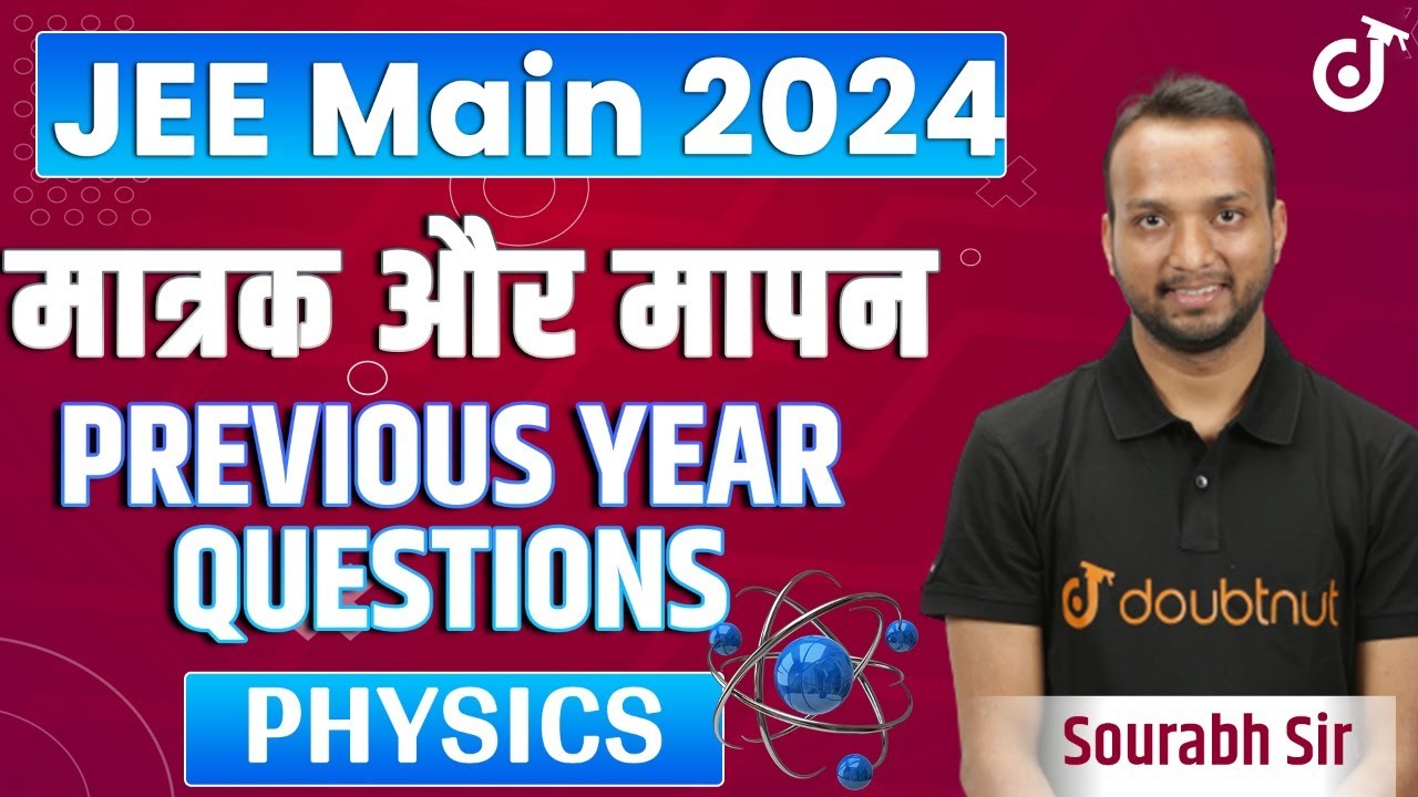 JEE Main 2024: Unit And Measurements | मात्रक और मापन | JEE Physics Previous Year Questions