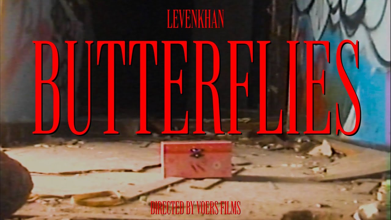 Levenkhan - BUTTERFLIES (Official Video)