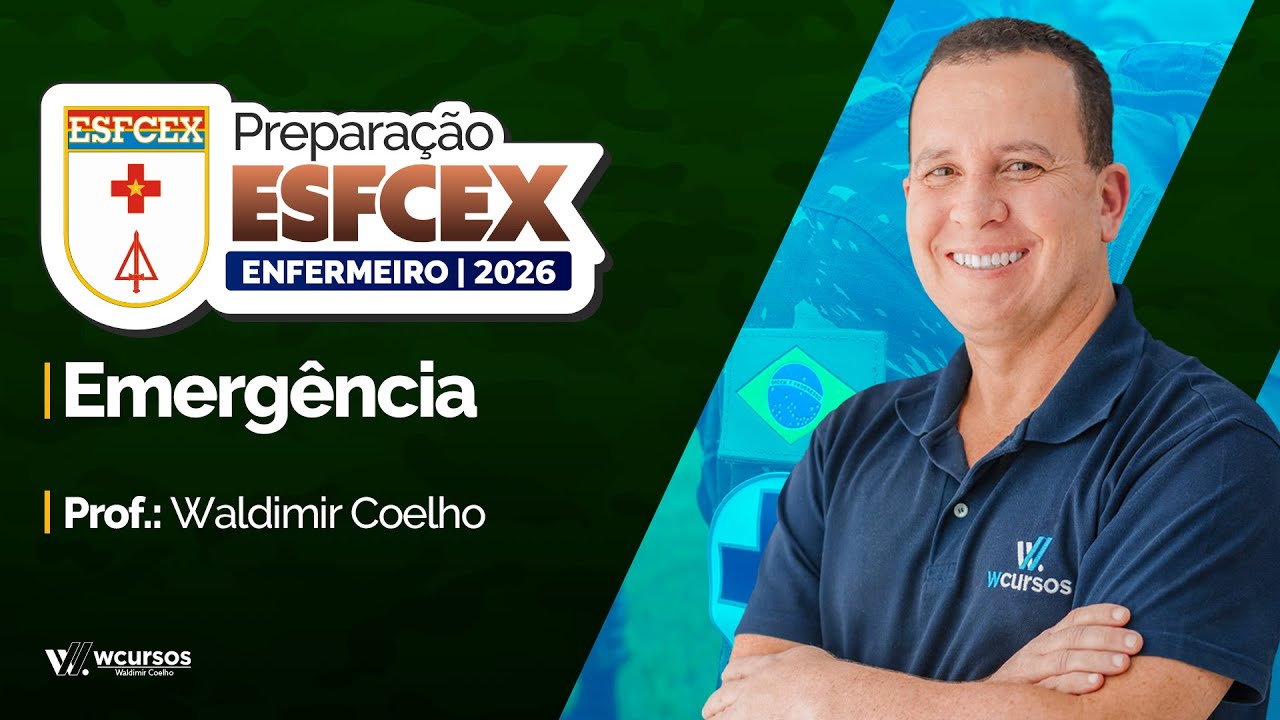 ESFCEX | Emergência 1 - Prof. Waldimir Coelho
