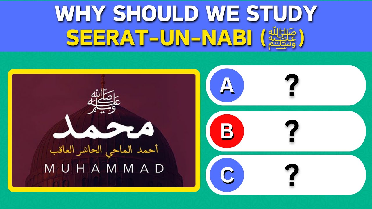 Prophet Mohammad Quiz: (Part 3) How much do know about Prophet Mohammad (S.A.W)