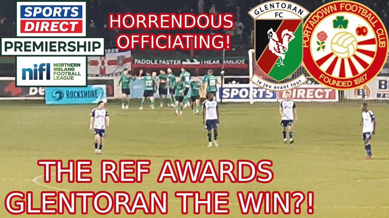 DISGRACEFUL REFEREEING ROBS PORTADOWN | Glentoran vs Portadown Highlights | NIFL Premiership 25/26