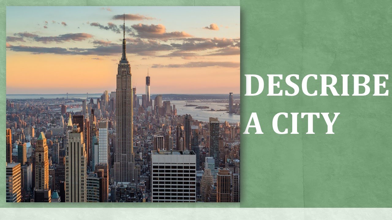IELTS Speaking Test Part 2|Describe a city you have visited which has impressed you