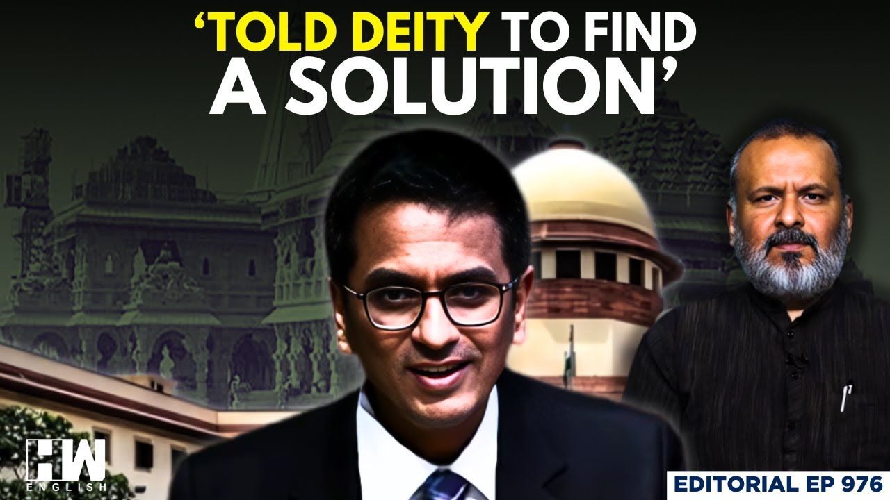 Editorial with Sujit Nair | ‘Told Deity To Find A Solution To Ayodhya Dispute’: CJI DY Chandrachud