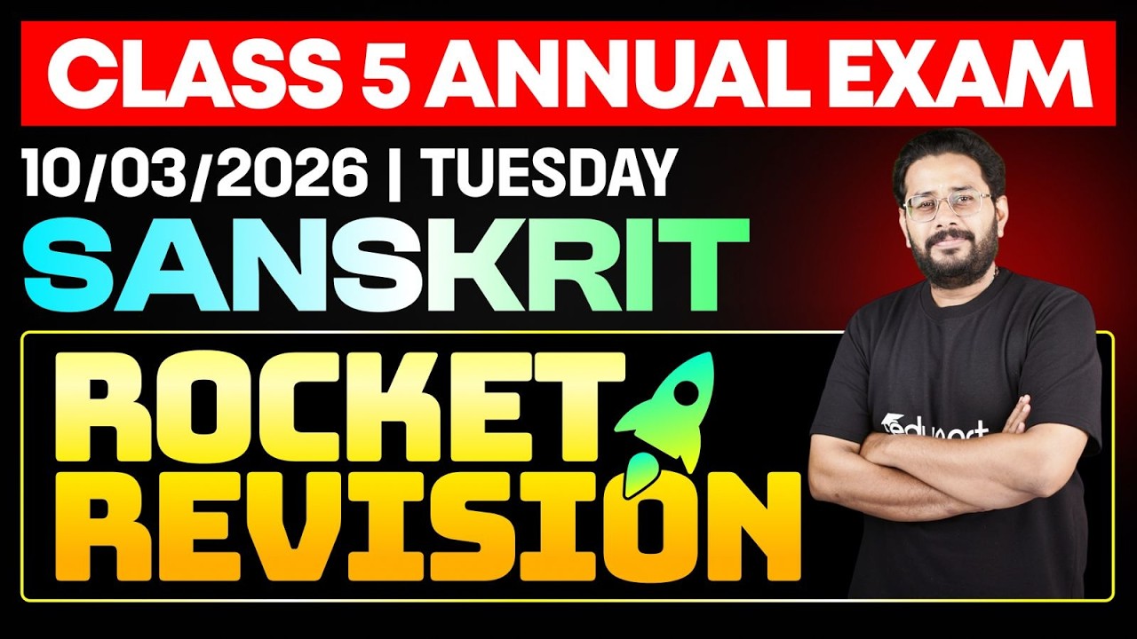 CLASS 5 Annual EXAM 10/03/2026 Tuesday | SANSKRIT Rocket Rivision