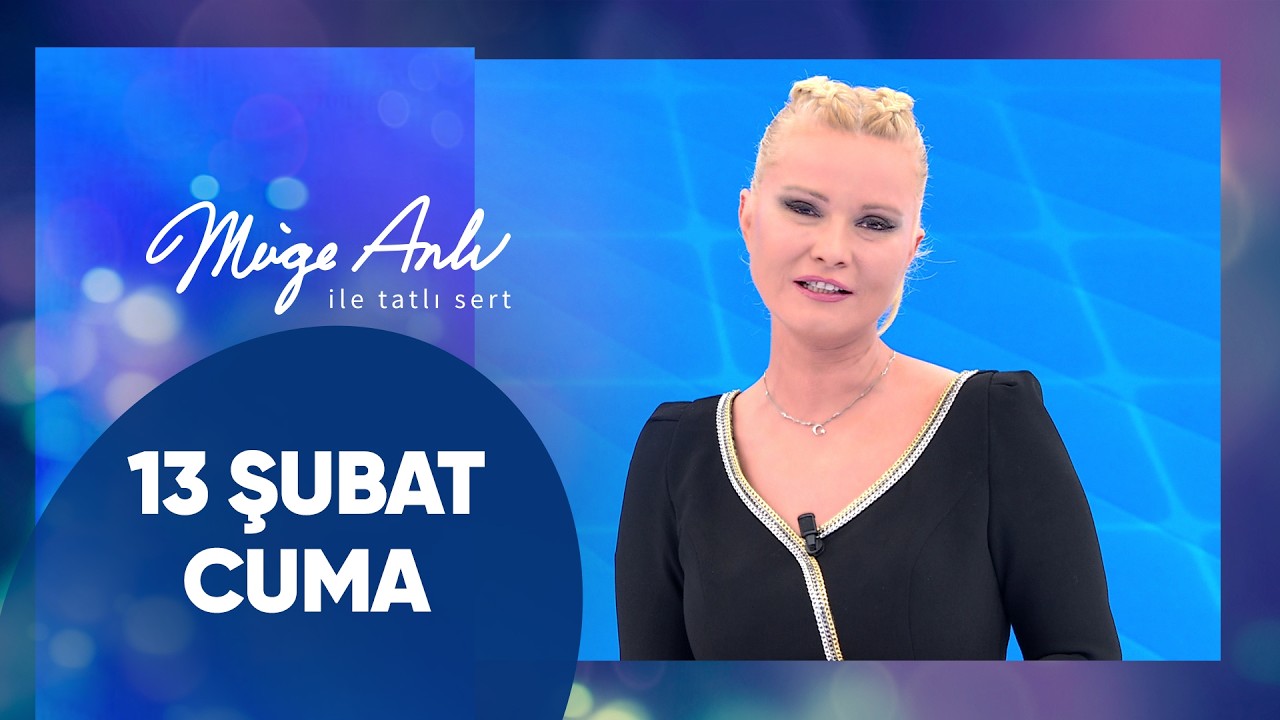Müge Anlı ile Tatlı Sert | 13 Şubat 2026 Cuma - 18. Sezon