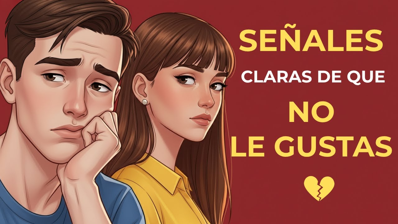 9 señales de que NO le gustas 💔 ¡Descúbrelas ya!