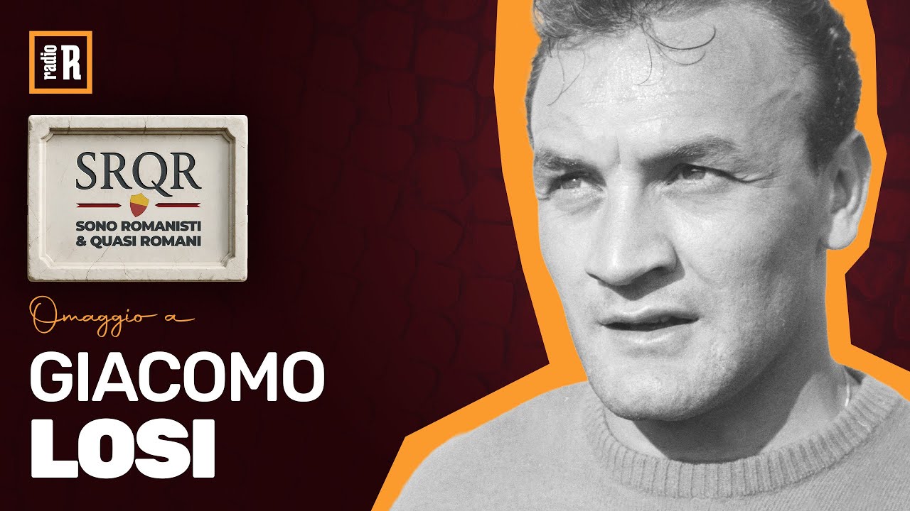 S.R.Q.R.: Sono Romanisti & Quasi Romani - Omaggio a Giacomo Losi