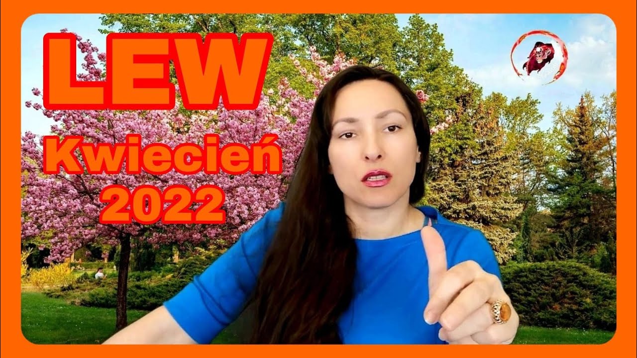 Lew, kwiecień 2022