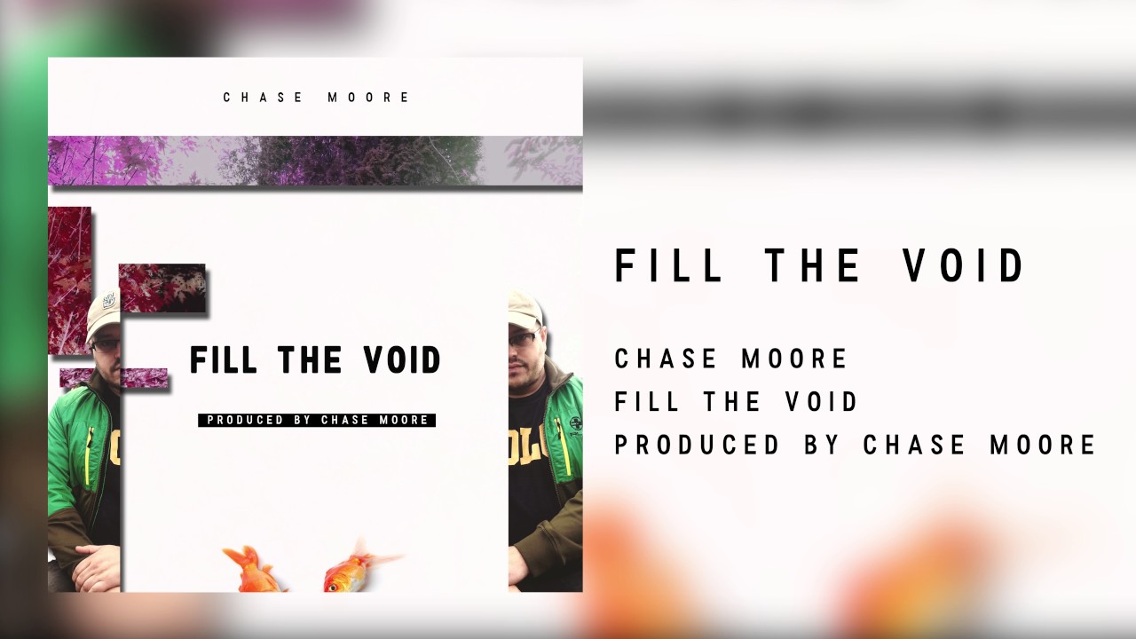 Chase Moore - Fill The Void (prod. by Chase Moore)