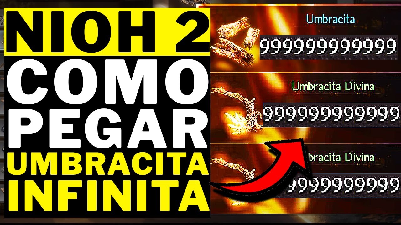 NIOH 2 - COMO PEGAR UMBRACITA NORMAL E DIVINA INFINITA!!! MUITO FACIL!!!