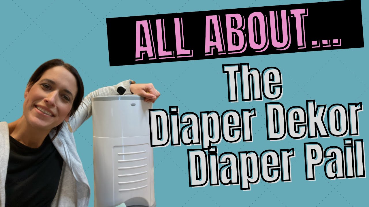 All About. . . The Diaper Dekor Diaper Pail