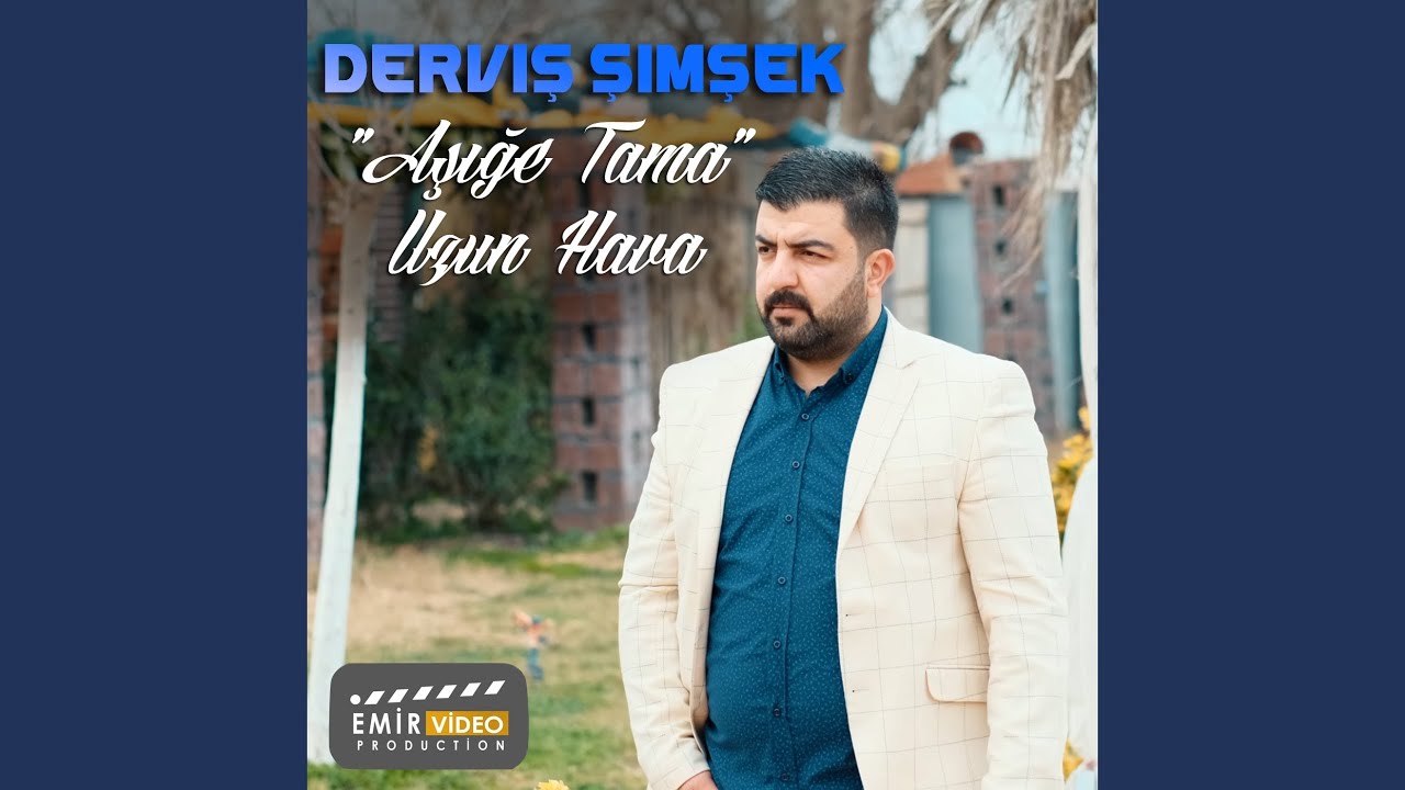 Aşığe Tama (Uzun Hava)