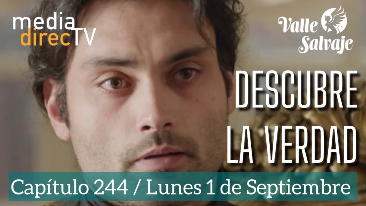 Cap&iacute;tulo 244 Valle Salvaje AVANCE / Rafael descubre toda la verdad